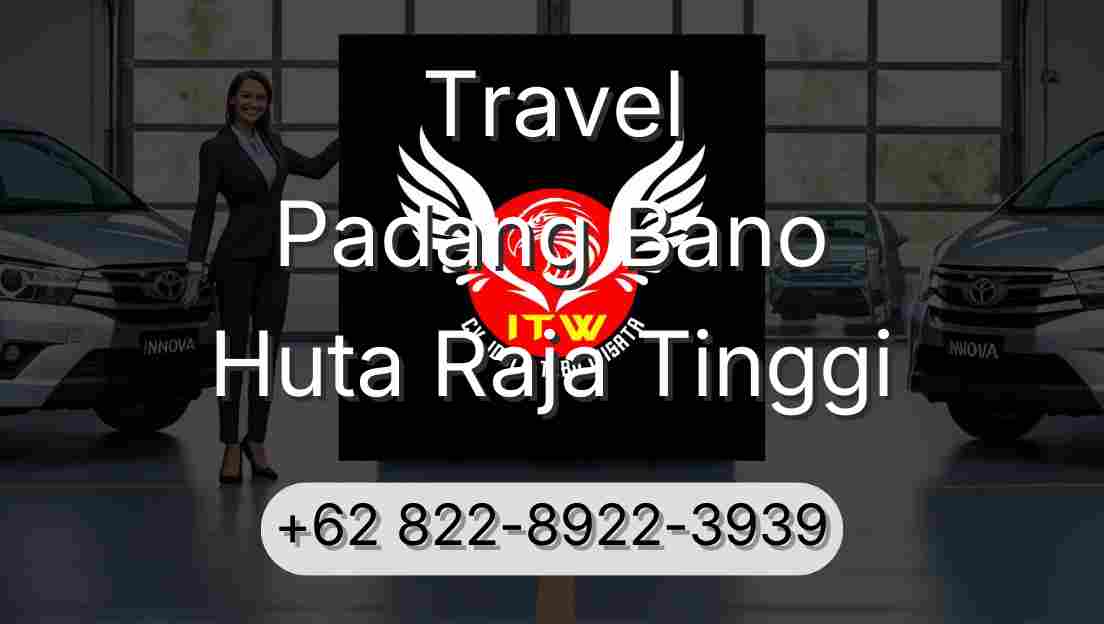 Travel Padang Bano Huta Raja Tinggi