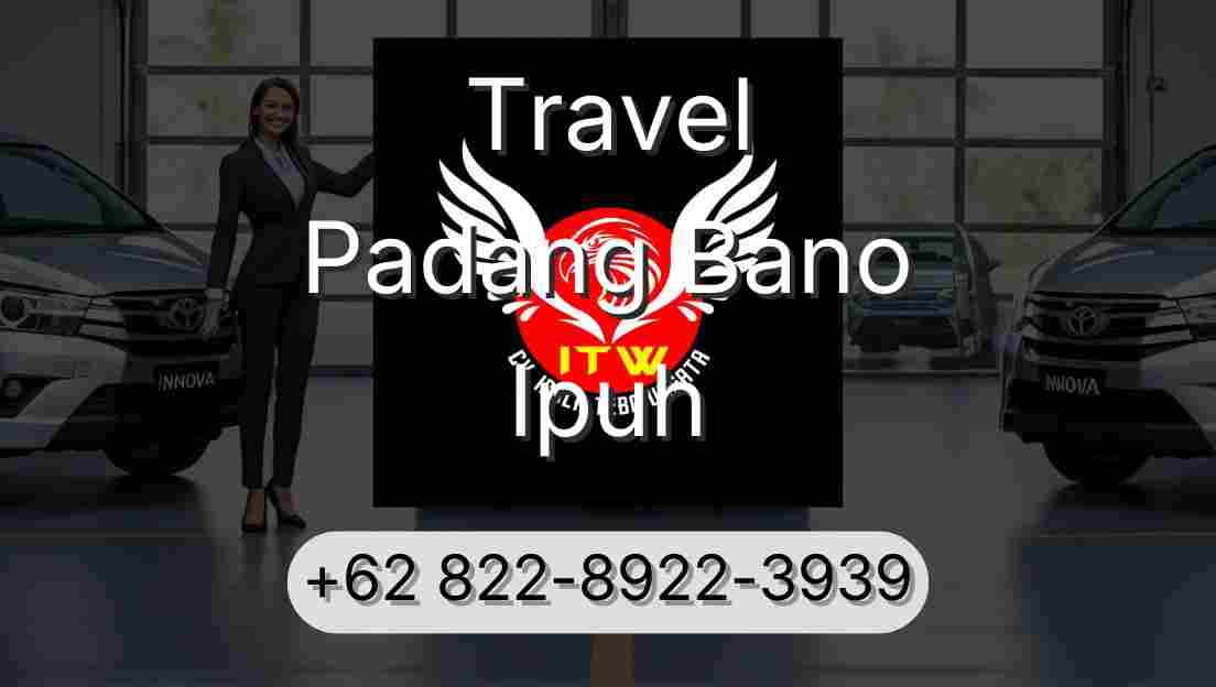 Travel Padang Bano Ipuh