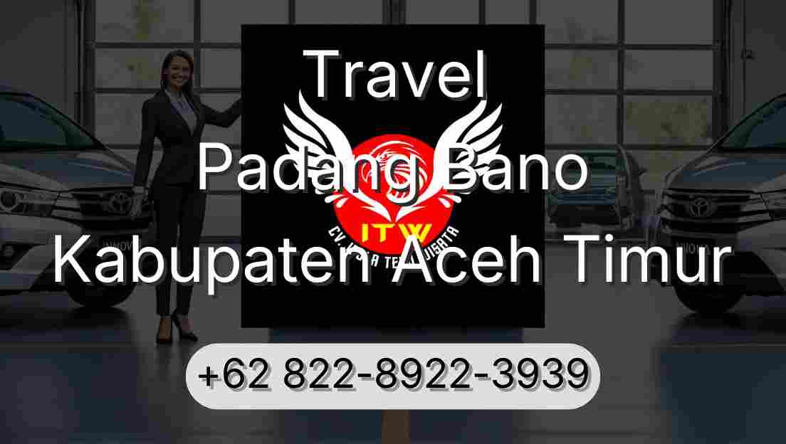 Travel Padang Bano Kabupaten Aceh Timur