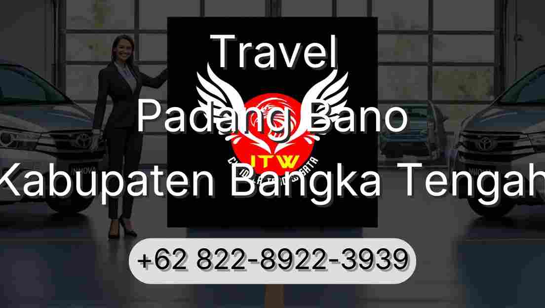 Travel Padang Bano Kabupaten Bangka Tengah