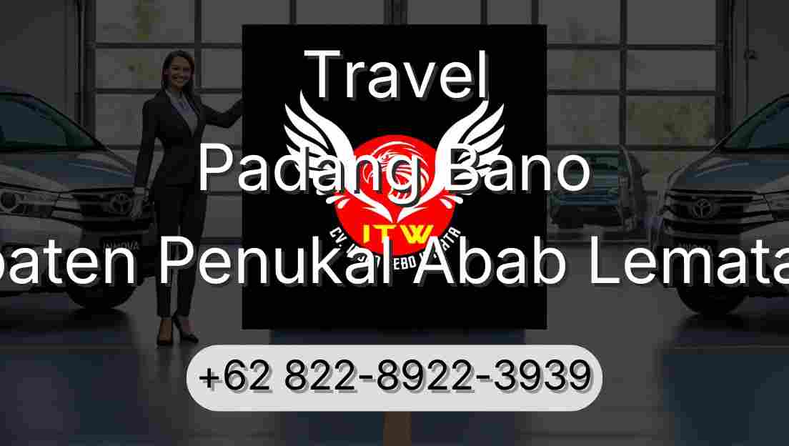 Travel Padang Bano Kabupaten Penukal Abab Lematang Ilir
