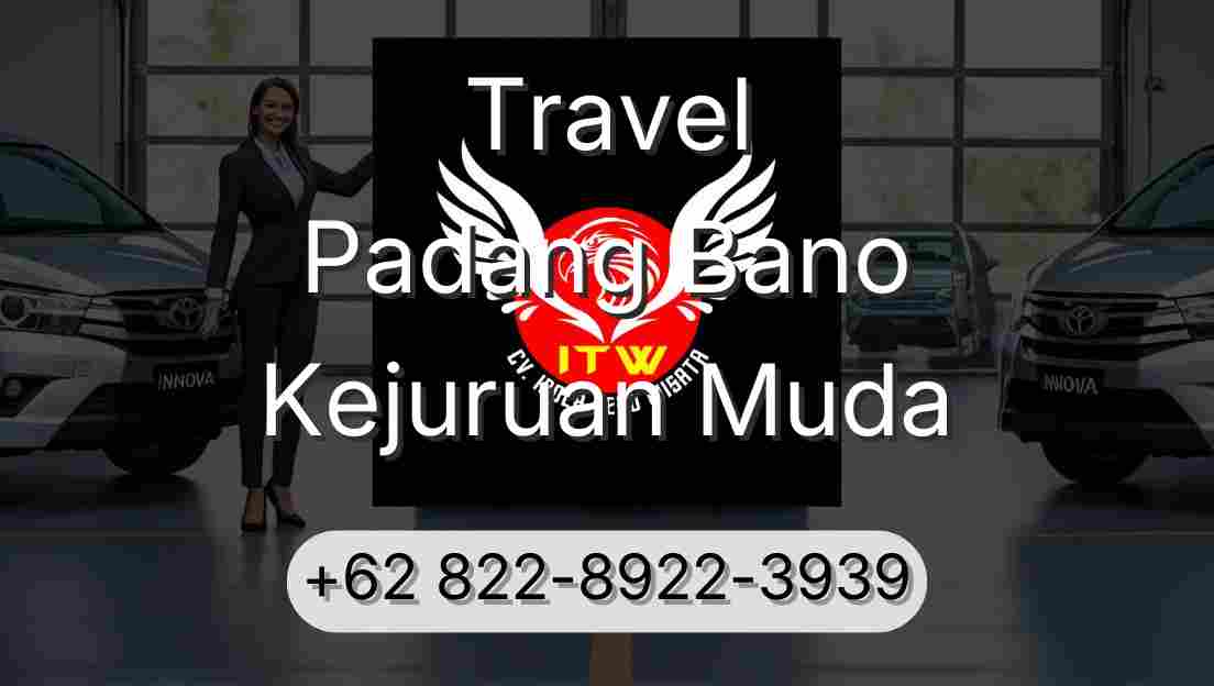 Travel Padang Bano Kejuruan Muda