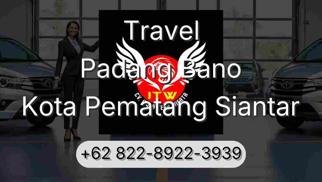 Travel Padang Bano Kota Pematang Siantar
