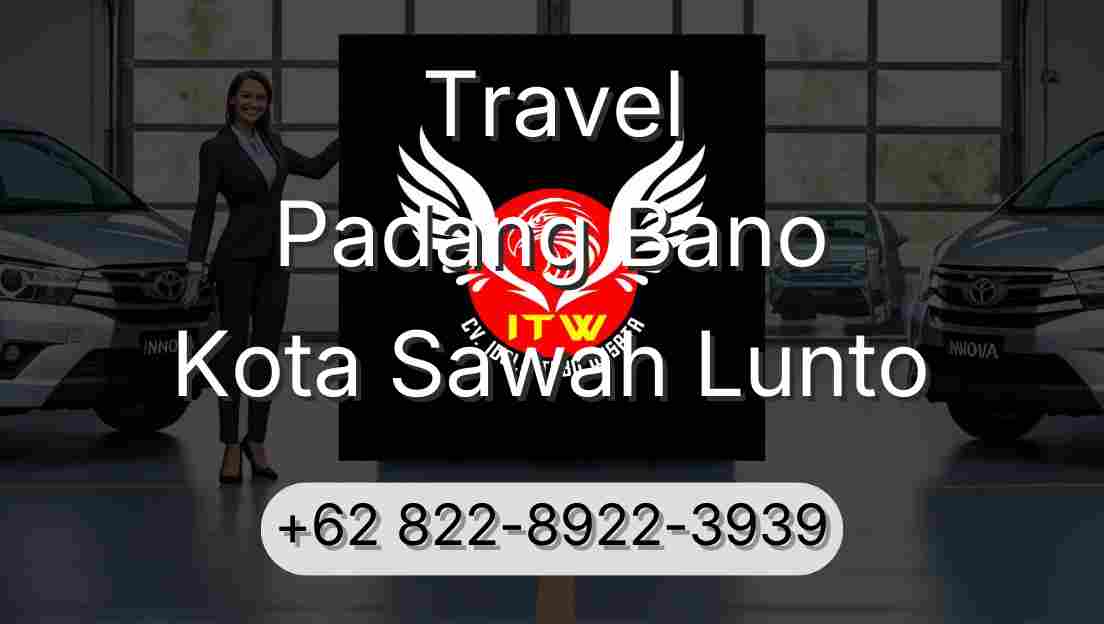 Travel Padang Bano Kota Sawah Lunto