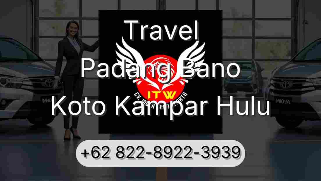 Travel Padang Bano Koto Kampar Hulu