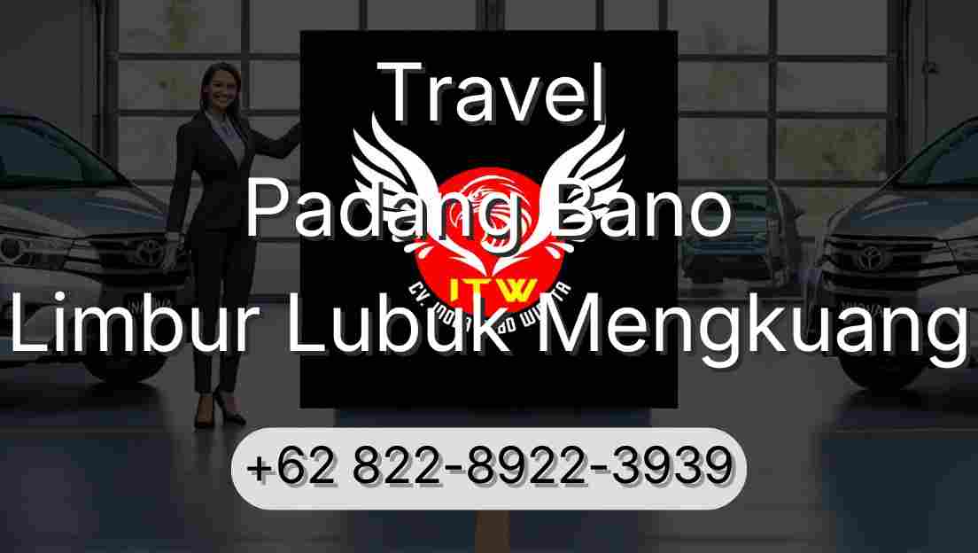 Travel Padang Bano Limbur Lubuk Mengkuang