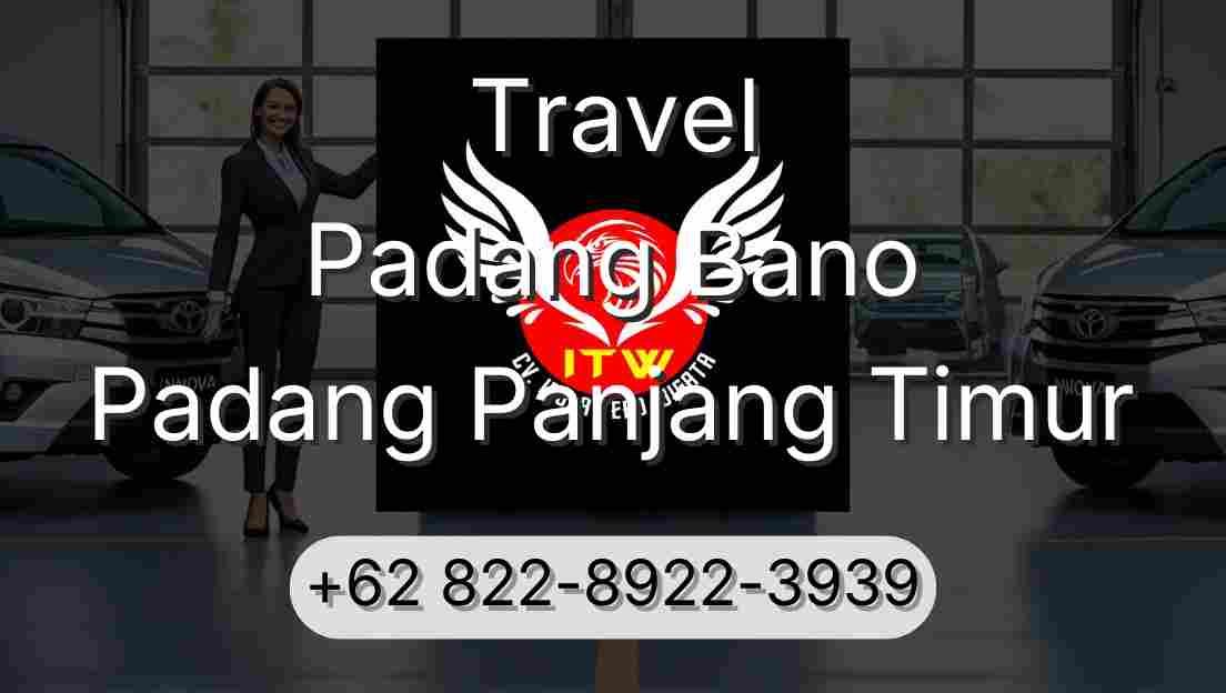 Travel Padang Bano Padang Panjang Timur