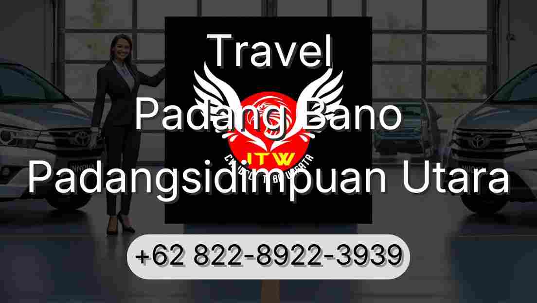 Travel Padang Bano Padangsidimpuan Utara