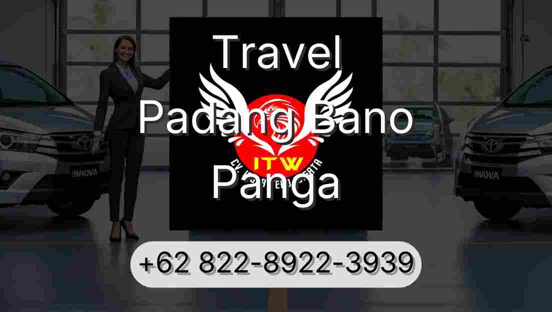 Travel Padang Bano Panga