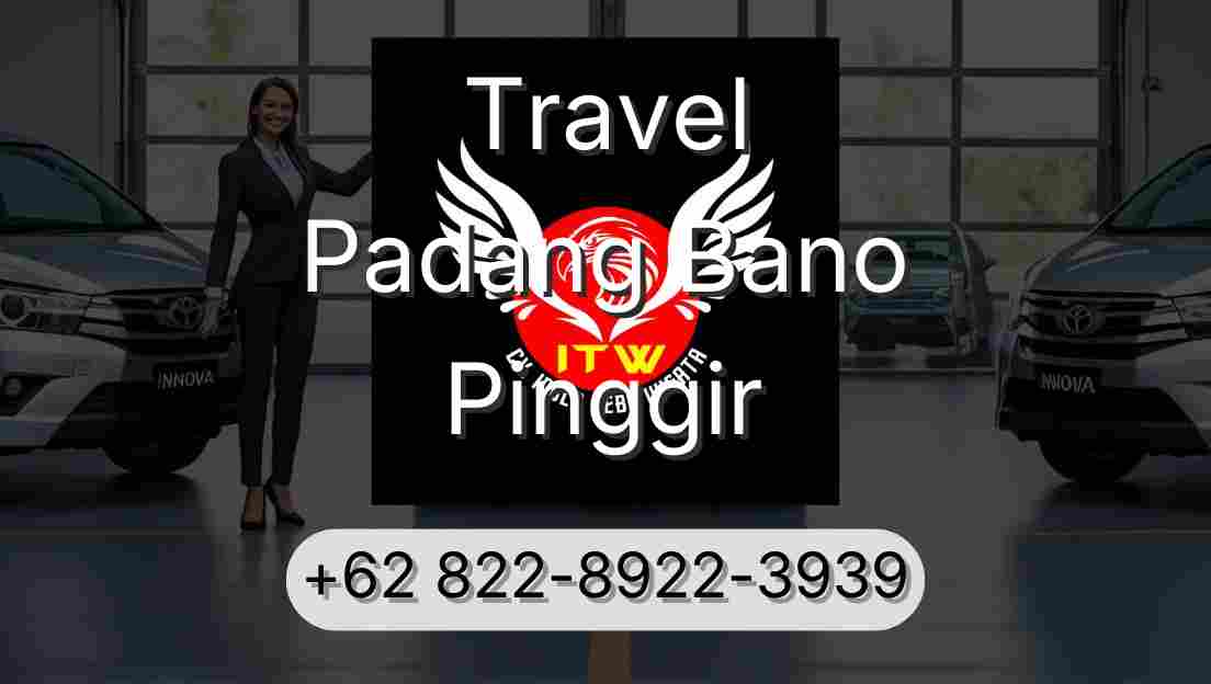 Travel Padang Bano Pinggir