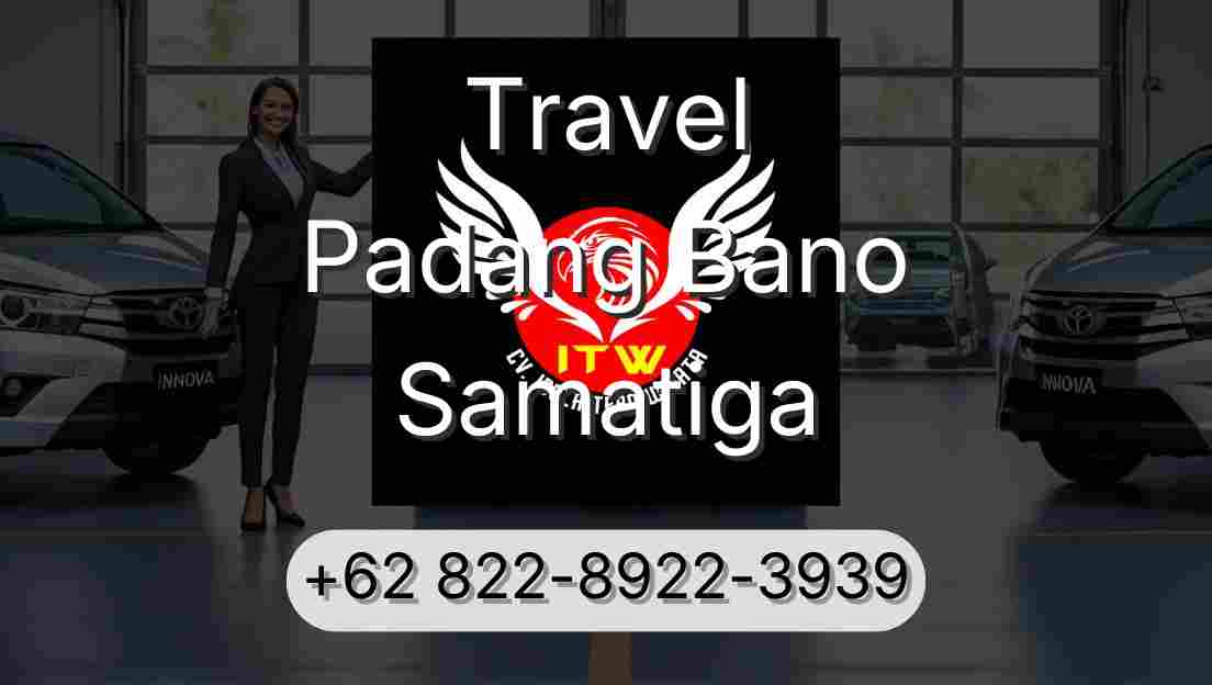 Travel Padang Bano Samatiga