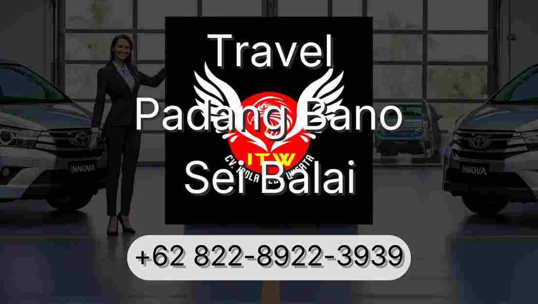 Travel Padang Bano Sei Balai