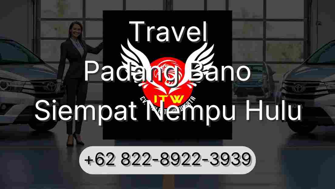 Travel Padang Bano Siempat Nempu Hulu