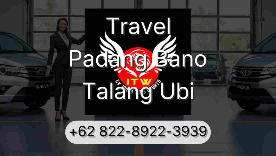 Travel Padang Bano Talang Ubi