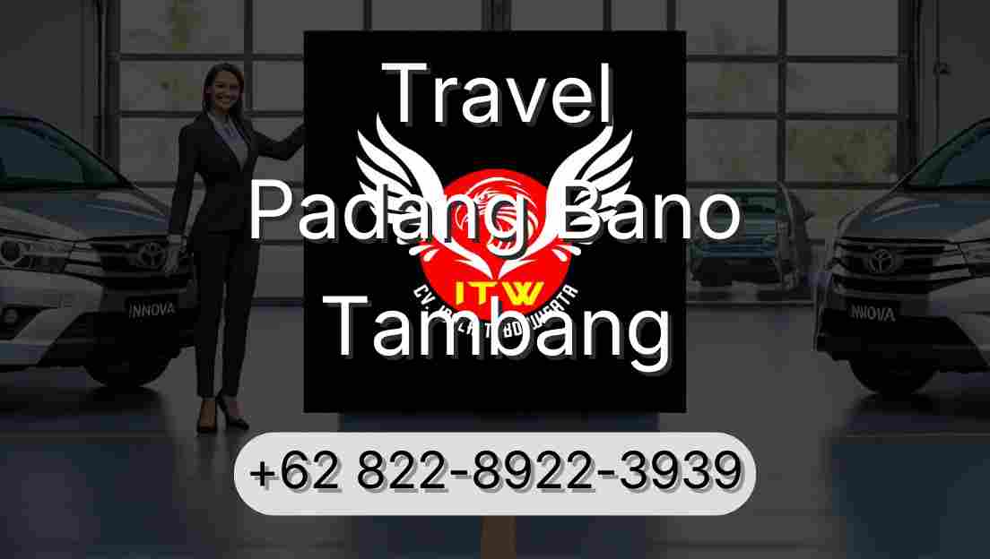 Travel Padang Bano Tambang