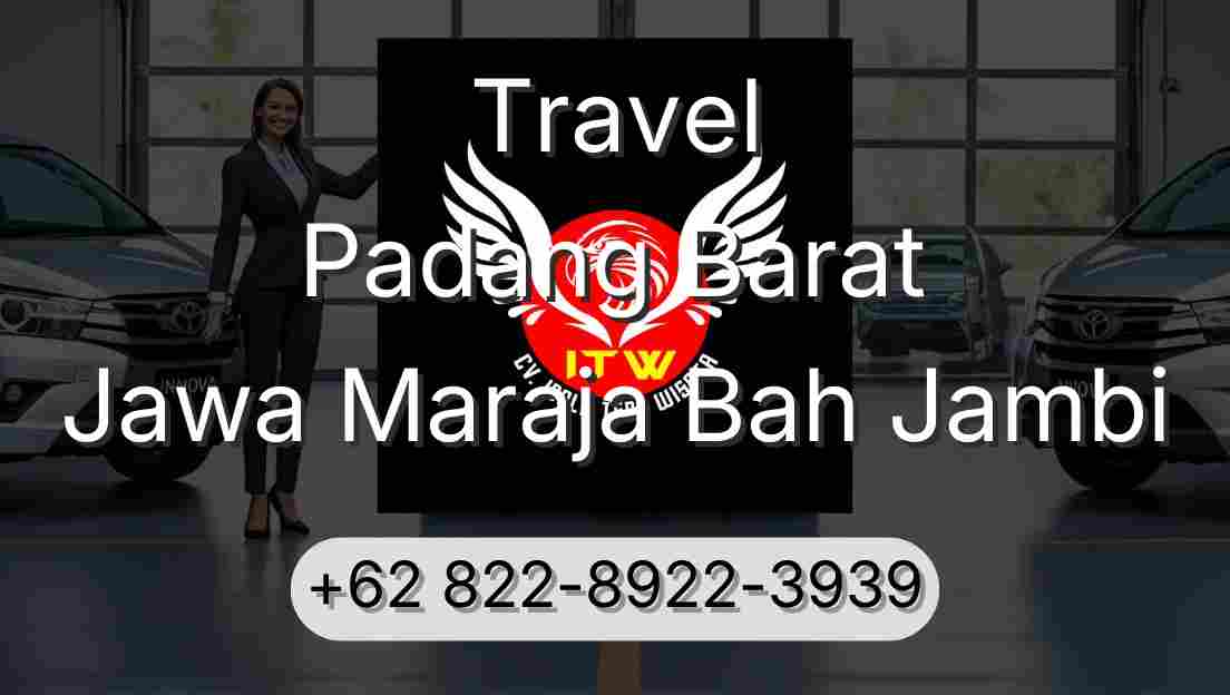 Travel Padang Barat Jawa Maraja Bah Jambi