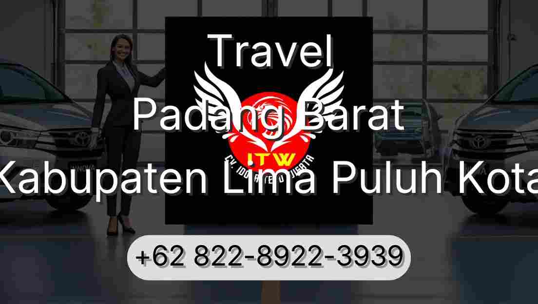 Travel Padang Barat Kabupaten Lima Puluh Kota