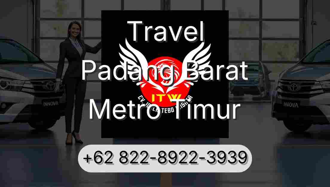Travel Padang Barat Metro Timur