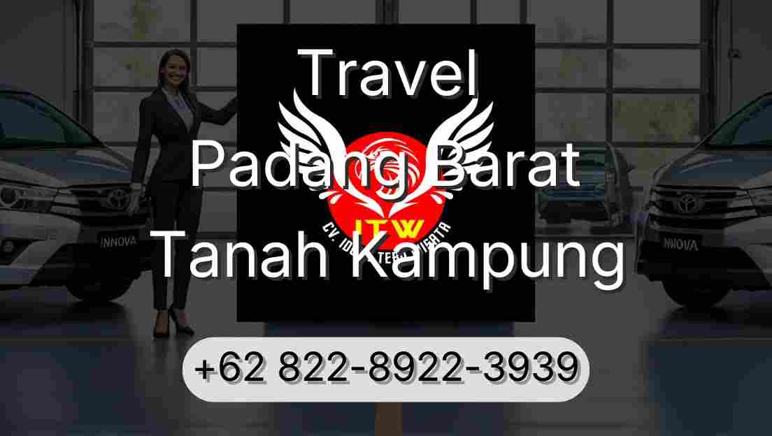 Travel Padang Barat Tanah Kampung