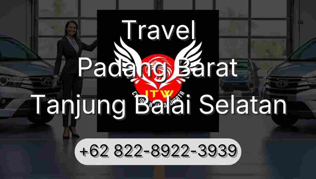 Travel Padang Barat Tanjung Balai Selatan