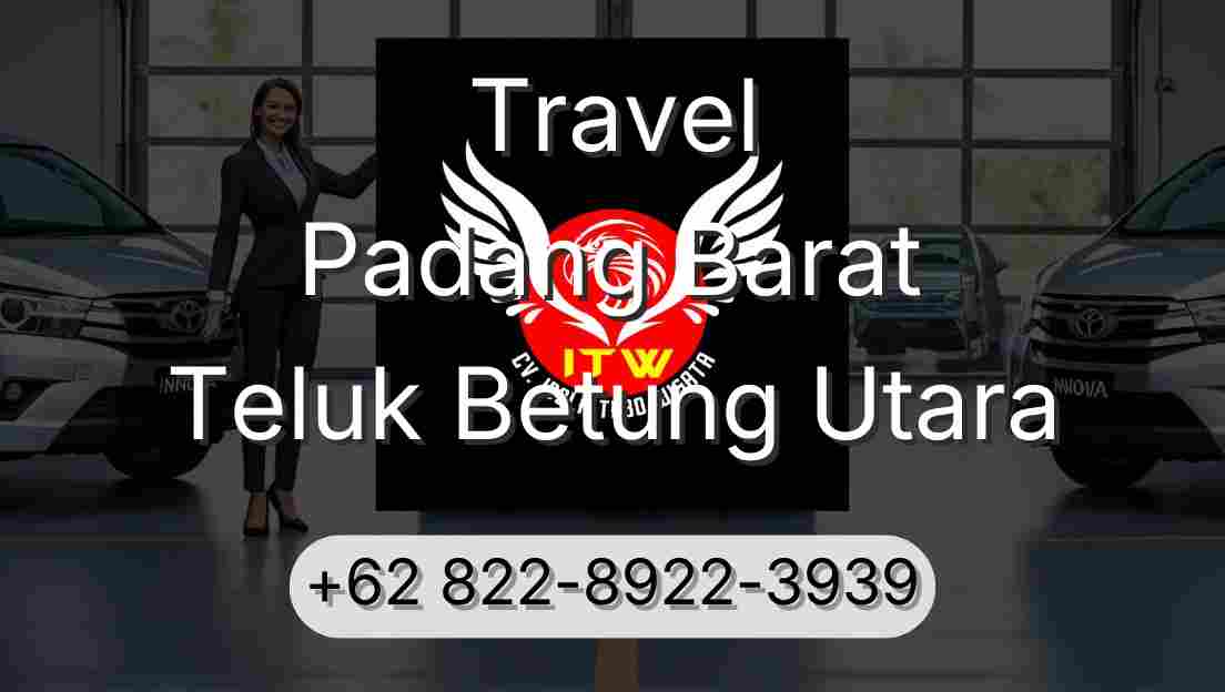 Travel Padang Barat Teluk Betung Utara