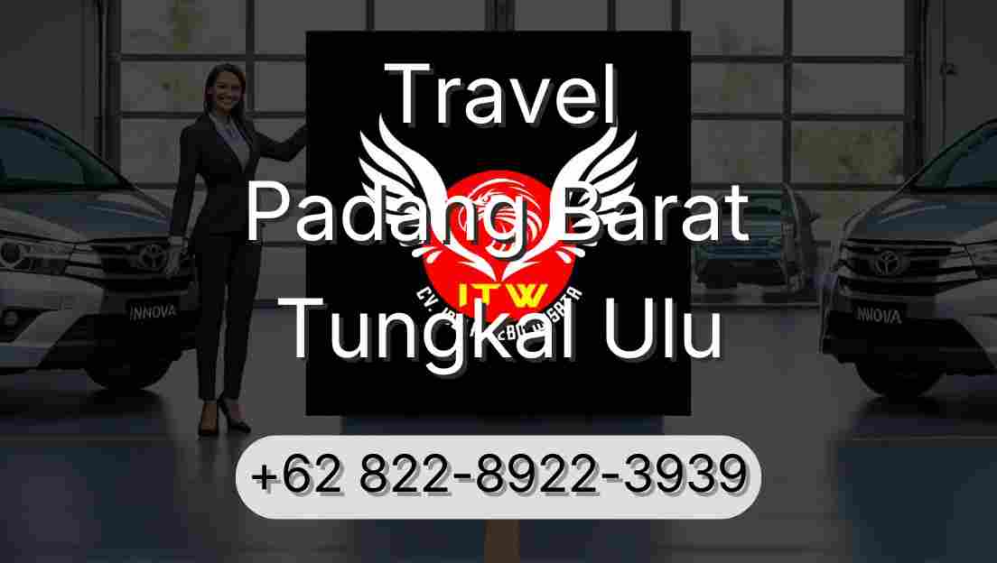 Travel Padang Barat Tungkal Ulu