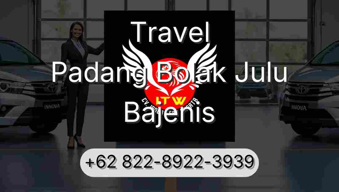 Travel Padang Bolak Julu Bajenis