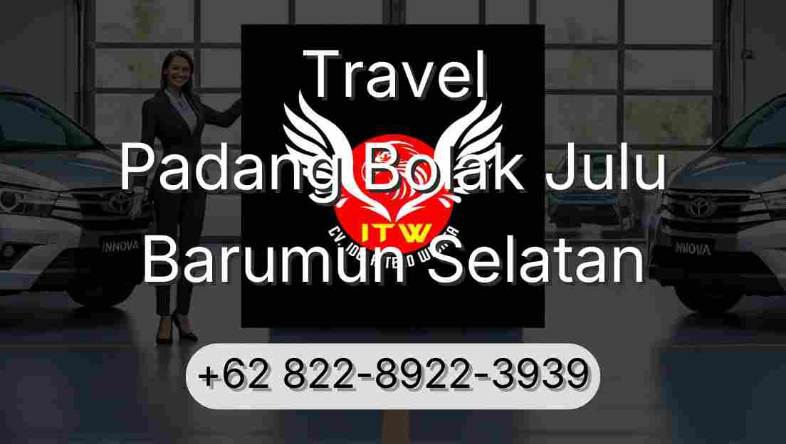Travel Padang Bolak Julu Barumun Selatan