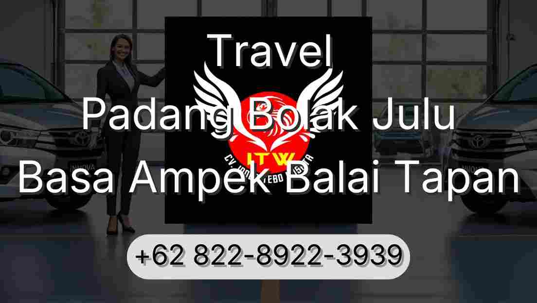 Travel Padang Bolak Julu Basa Ampek Balai Tapan