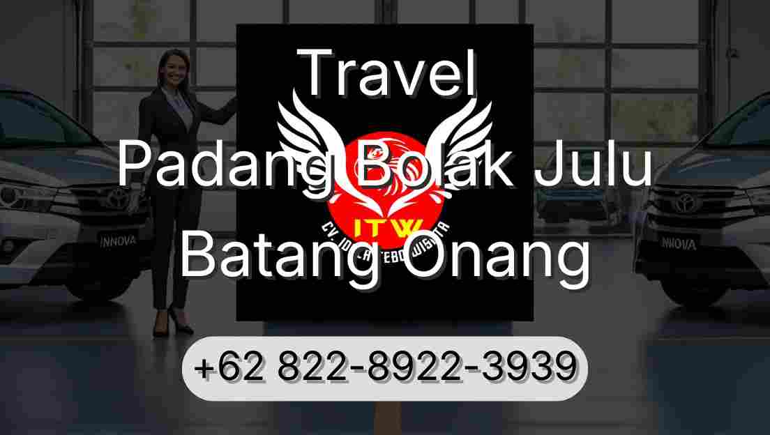 Travel Padang Bolak Julu Batang Onang