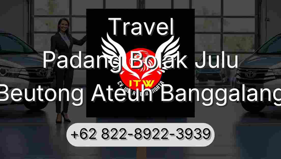 Travel Padang Bolak Julu Beutong Ateuh Banggalang