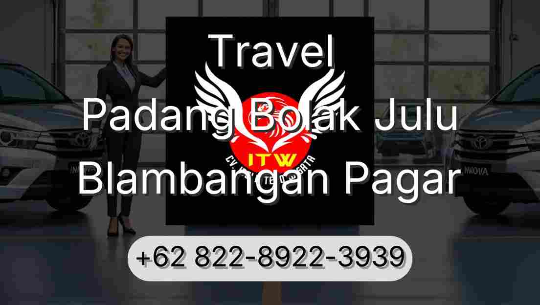 Travel Padang Bolak Julu Blambangan Pagar