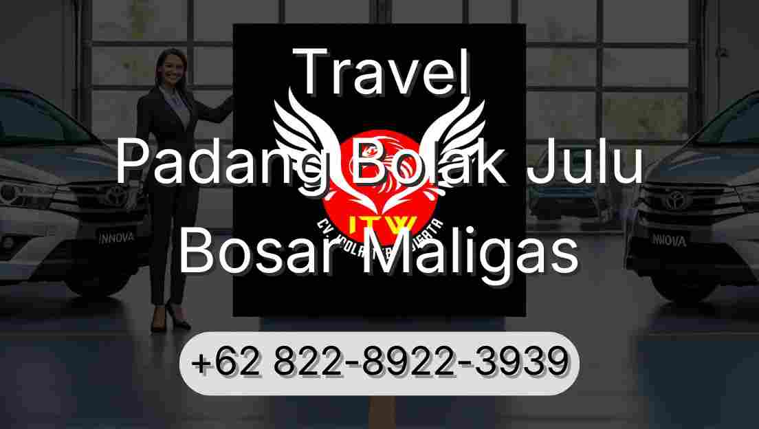 Travel Padang Bolak Julu Bosar Maligas