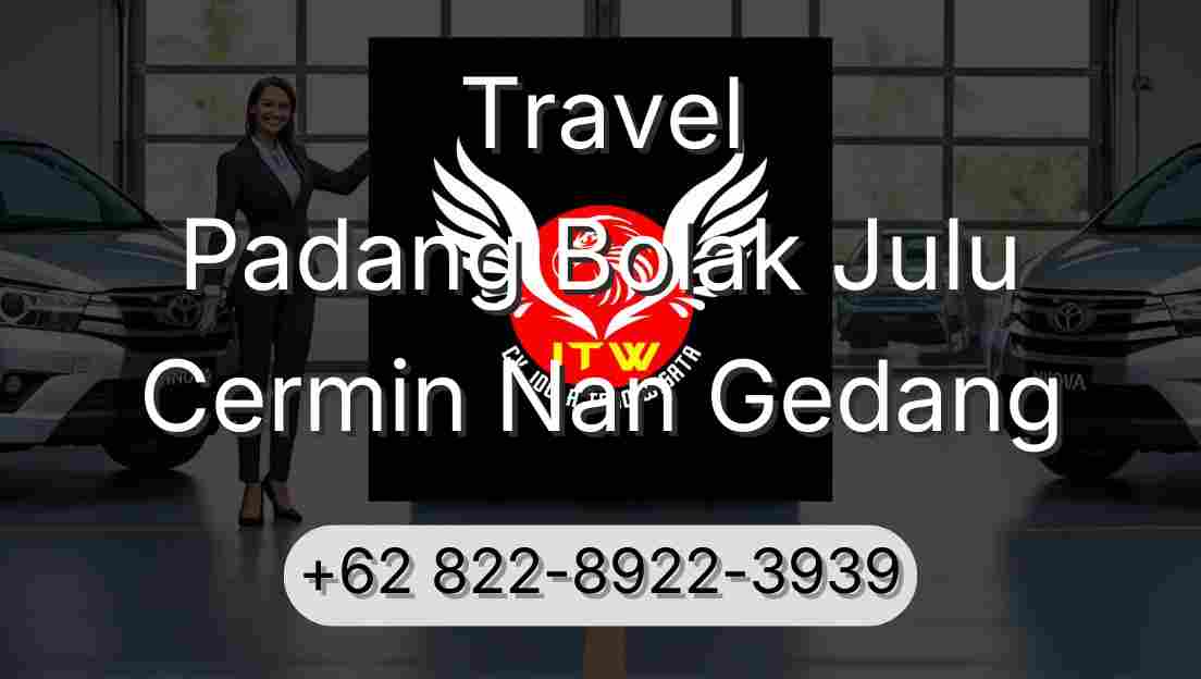 Travel Padang Bolak Julu Cermin Nan Gedang