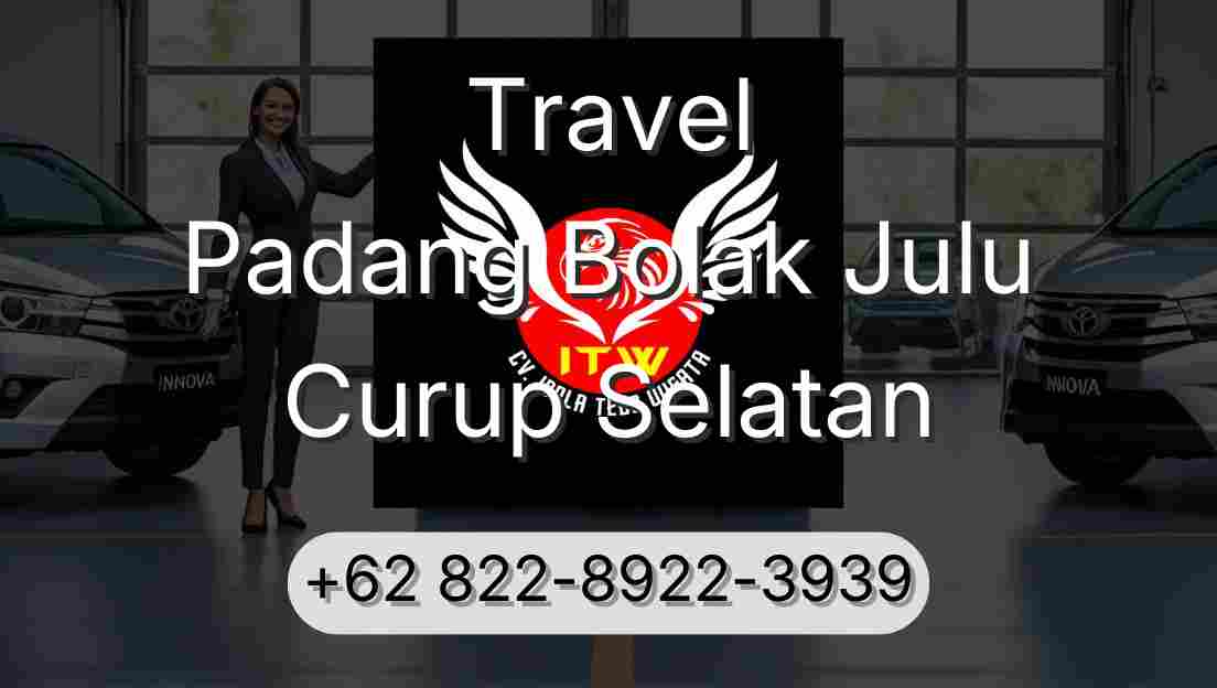 Travel Padang Bolak Julu Curup Selatan