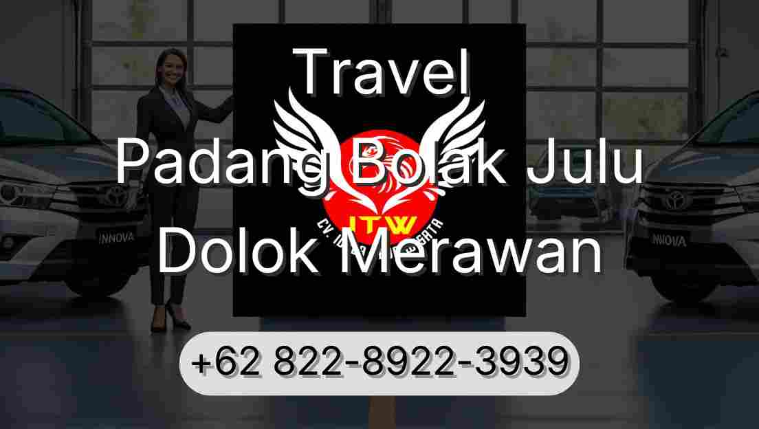 Travel Padang Bolak Julu Dolok Merawan