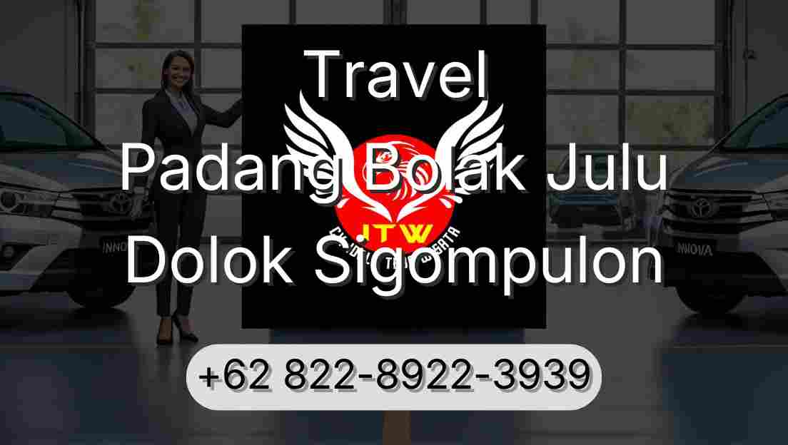 Travel Padang Bolak Julu Dolok Sigompulon