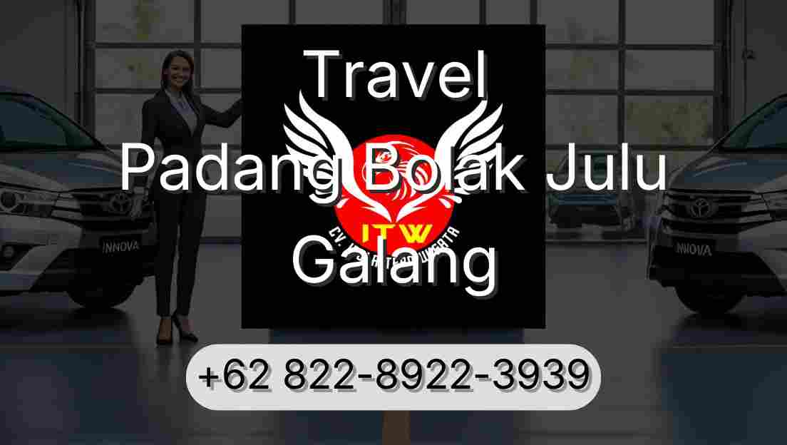 Travel Padang Bolak Julu Galang