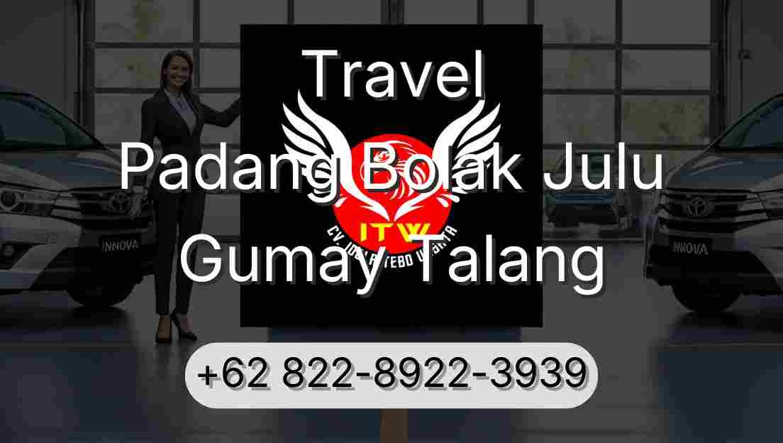Travel Padang Bolak Julu Gumay Talang