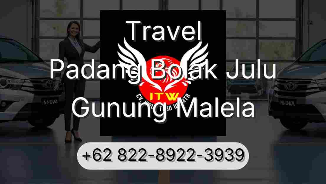 Travel Padang Bolak Julu Gunung Malela