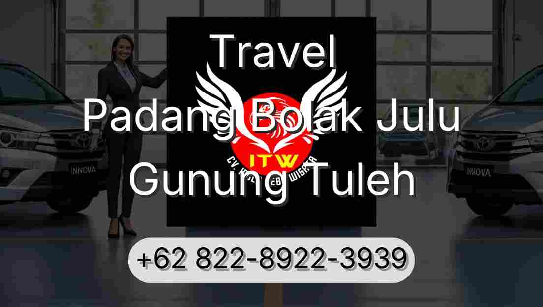 Travel Padang Bolak Julu Gunung Tuleh