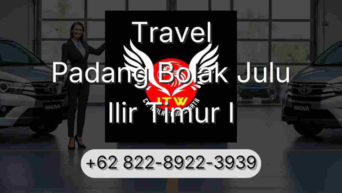 Travel Padang Bolak Julu Ilir Timur I