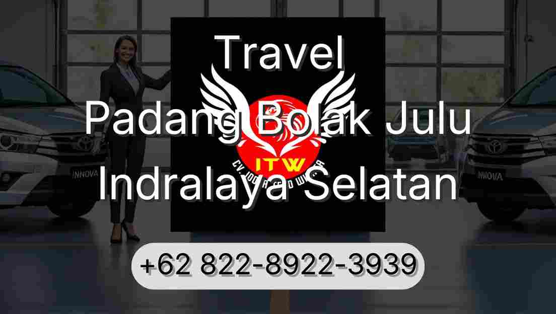Travel Padang Bolak Julu Indralaya Selatan