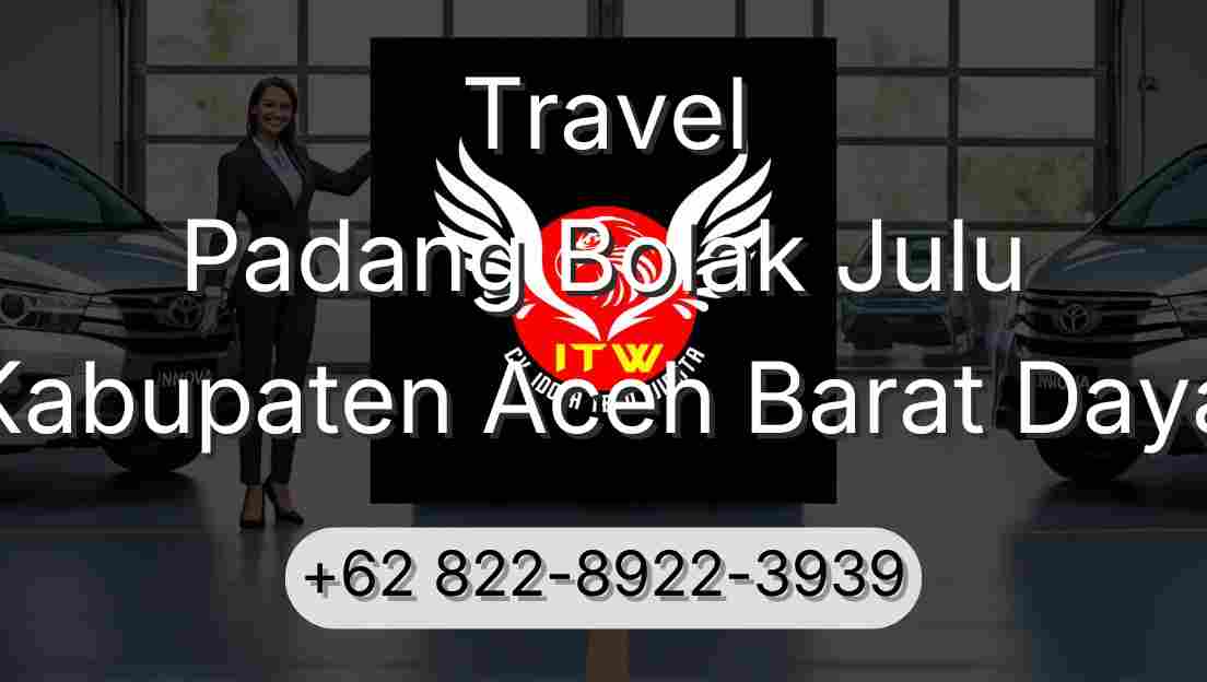 Travel Padang Bolak Julu Kabupaten Aceh Barat Daya