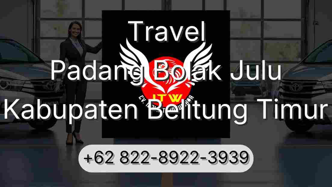 Travel Padang Bolak Julu Kabupaten Belitung Timur