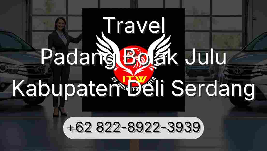 Travel Padang Bolak Julu Kabupaten Deli Serdang