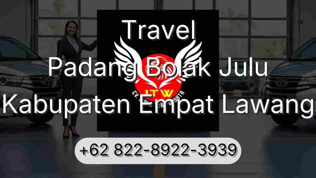 Travel Padang Bolak Julu Kabupaten Empat Lawang