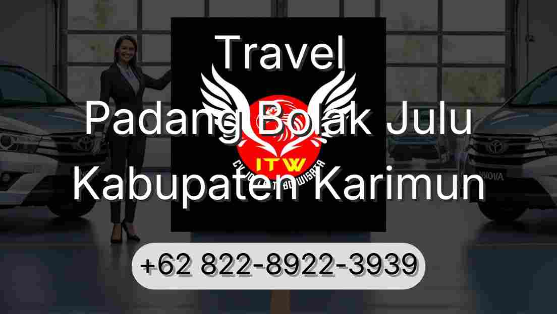 Travel Padang Bolak Julu Kabupaten Karimun