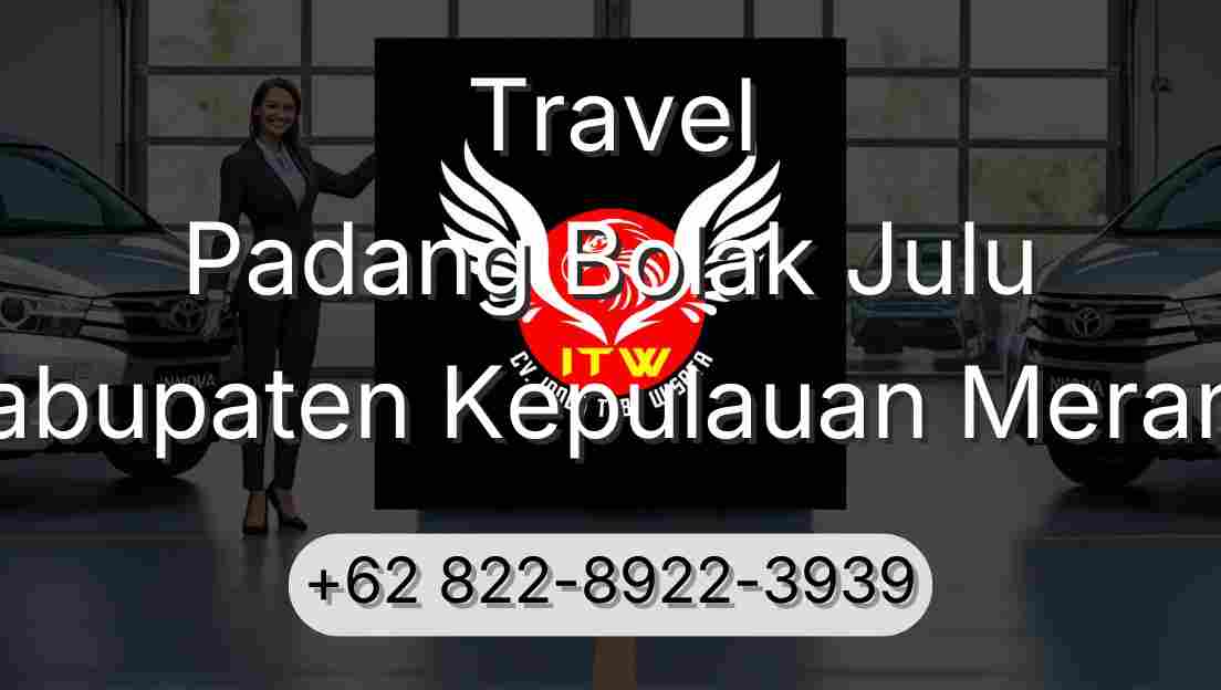 Travel Padang Bolak Julu Kabupaten Kepulauan Meranti