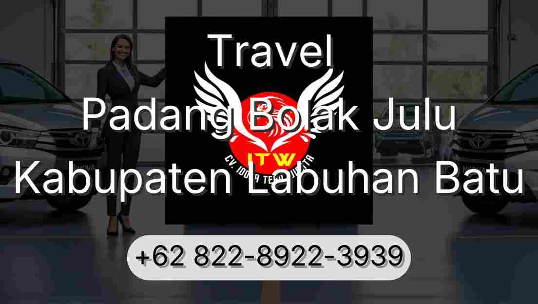 Travel Padang Bolak Julu Kabupaten Labuhan Batu